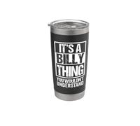 It's A Billy Thing You Wouldn't Understand First Name Gobelet isotherme en acier inoxydable double paroi
