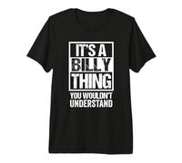 It's A Billy Thing You Wouldn't Understand First Name T-Shirt Haut de Gamme