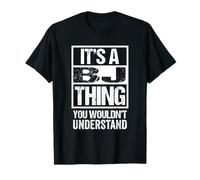 It's A BJ Thing You Wouldn't Understand First Name T-Shirt