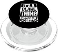 It's A Blake Thing You Wouldn't Understand - First Name PopSockets PopGrip pour MagSafe