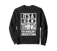 It's A Bo Thing You Wouldn't Understand First Name Sweatshirt