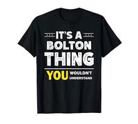 It's A Bolton Thing You Wouldn't Understand Family Name T-Shirt