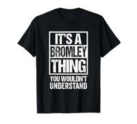 It's A Bromley Thing You Wouldn't Understand London T-Shirt