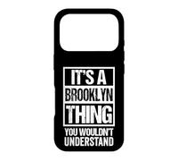 It's A Brooklyn Thing You Wouldn't Understand - First Name Coque pour iPhone 17 Pro