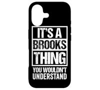 It's A Brooks Thing You Wouldn't Understand Coque pour iPhone 17