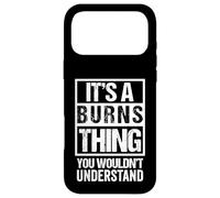 It's A Burns Thing You Wouldn't Understand Coque pour iPhone 17 Pro Max