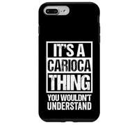 It's A Carioca Thing You Wouldn't Understand - Rio Brazil Coque pour iPhone 7 Plus/8 Plus