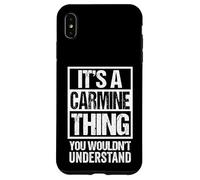 It's A Carmine Thing You Wouldn't Understand First Name Coque pour iPhone XS Max
