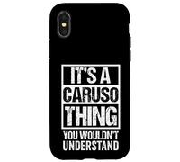 It's A Caruso Thing You Wouldn't Understand - Family Name Coque pour iPhone X/XS