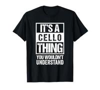 It's A Cello Thing - You Wouldn't Understand | Funny Cellist T-Shirt