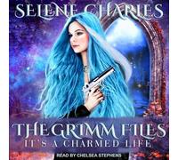 Its a Charmed Life (The Grimm Files Series)