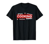 It's a Cooking Thing Chef Costume Restaurant Line Cook Chefs T-Shirt