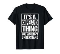It's A Copeland Thing You Wouldn't Understand T-Shirt
