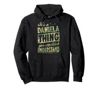 It's A Daniela Thing You Wouldn't Understand First Name Blague Sweat à Capuche
