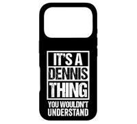 It's A Dennis Thing You Wouldn't Understand - First Name Coque pour iPhone 17 Pro