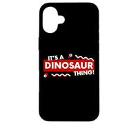 It's a Dinosaur Thing Funny Prehistoric Jurassic Fossil Dino Coque pour iPhone 16 Plus