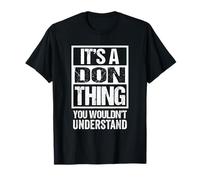 It's A Don Thing You Wouldn't Understand First Name T-Shirt