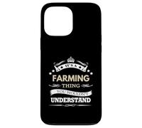 It's a Farming Thing You Wouldn't Understand Coque pour iPhone 13 Pro Max