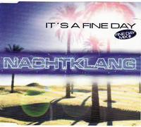 Nachtklang - It's a Fine Day [Import]