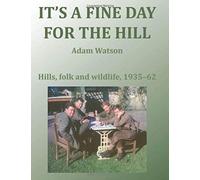 It's A Fine Day For The Hill