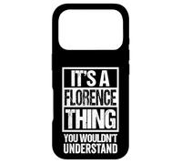 It's A Florence Thing You Wouldn't Understand First Name Coque pour iPhone 17 Pro