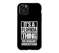 It's A Florida Thing You Wouldn't Understand USA State US Coque pour iPhone 11 Pro