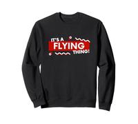 It's a Flying Thing Pilot Gift for Aviation Captain Pilots Sweatshirt