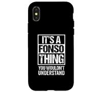 It's A Fonso Thing You Wouldn't Understand First Name Coque pour iPhone X/XS