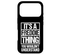 It's A Freddie Thing You Wouldn't Understand - First Name Coque pour iPhone 17 Pro