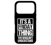 It's A Friday Thing You Wouldn't Understand Weekday Friday Coque pour iPhone 17 Pro