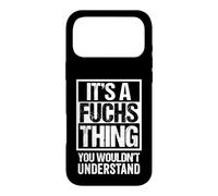 It's A Fuchs Thing You Wouldn't Understand Family Name Coque pour iPhone 17 Pro Max
