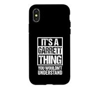 It's A Garrett Thing You Wouldn't Understand Surname Name Coque pour iPhone X/XS