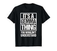 It's A Gemma Thing You Wouldn't Understand First Name T-Shirt