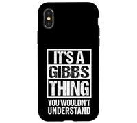 It's A Gibbs Thing You Wouldn't Understand Surname Name Coque pour iPhone X/XS