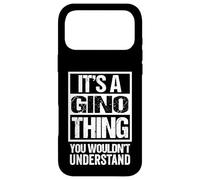It's A Gino Thing You Wouldn't Understand Coque pour iPhone 17 Pro Max