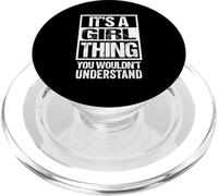 It's A Girl Thing You Wouldn't Understand PopSockets PopGrip pour MagSafe