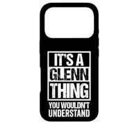 It's A Glenn Thing You Wouldn't Understand First Name Coque pour iPhone 17 Pro