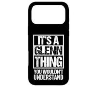 It's A Glenn Thing You Wouldn't Understand First Name Coque pour iPhone 17 Pro Max