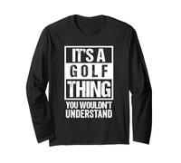It's A Golf Thing You Wouldn't Understand - Fan & Player Manche Longue