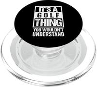 It's A Golf Thing You Wouldn't Understand - Fan & Player PopSockets PopGrip pour MagSafe