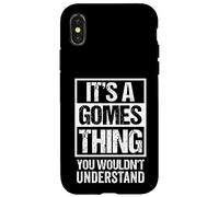 It's A Gomes Thing You Wouldn't Understand Coque pour iPhone X/XS