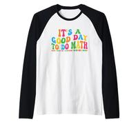 Its A Good Day to Do Math Inspirational Teacher Women Kids Manche Raglan