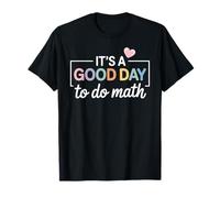 It's A Good Day to Do Math Teacher Leçon Mathématiques T-Shirt