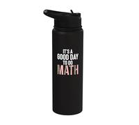 It's a Good Day To Do Math Teacher Lover Nerd Mathématiques Stainless Steel Insulated Water Bottle