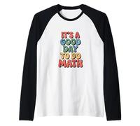 It's A Good Day To Do Maths Rétro Drôle Enseignant Mathématiques Étudiant Manche Raglan