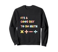 It's A Good Day to Do Maths Sweatshirt