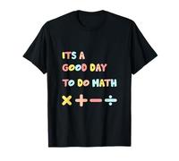It's A Good Day to Do Maths T-Shirt