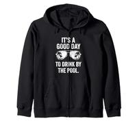 It's A Good Day to Drink by The Pool - Piscine Amusante Sweat à Capuche