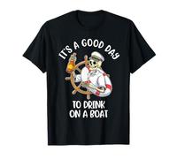 It's A Good Day to Drink on A Boat T-Shirt