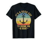 It's A Good Day to Drink on A Boat T-Shirt Graphique avec Valeur